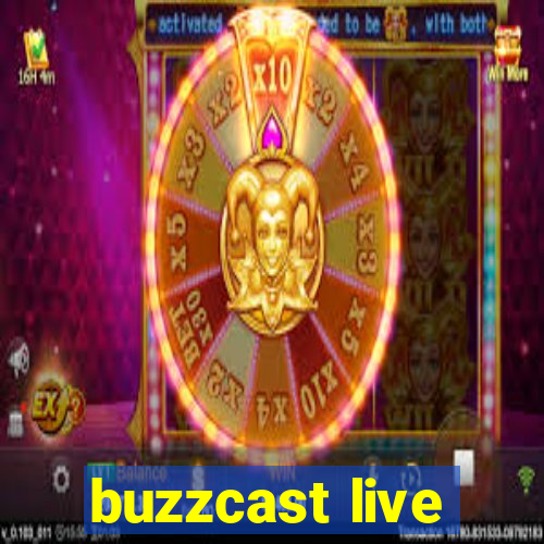 buzzcast live